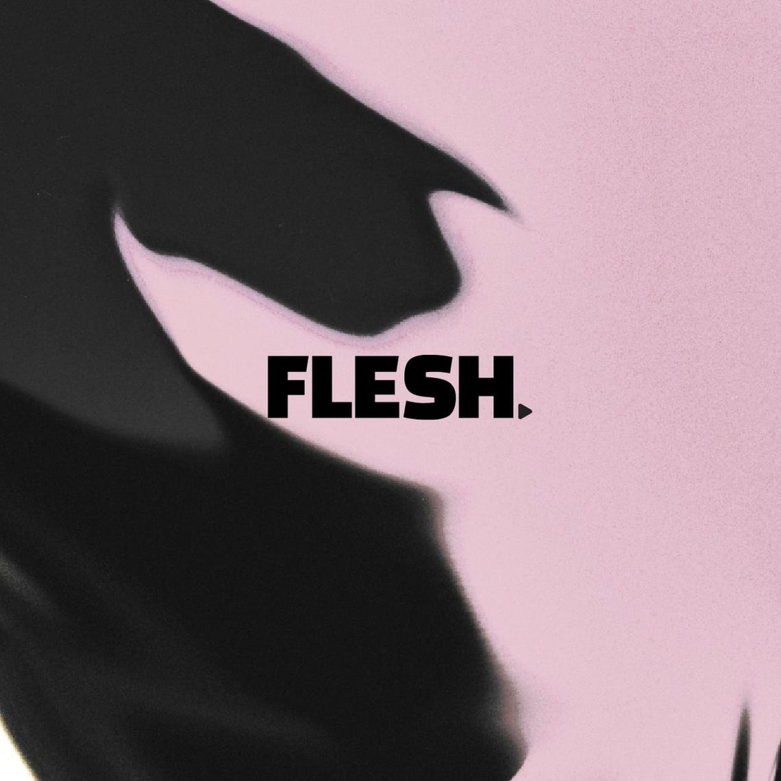 about flesh.